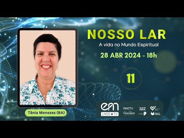 #11 NOSSO LAR - Capítulo 10 - NO BOSQUE DAS ÁGUAS | Tânia Menezes (BA)