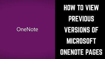 How to View and Load Previous Versions of Pages in Microsoft OneNote