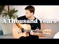 (Christina Perri) A Thousand Years - Fingerstyle Guitar Cover