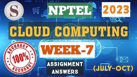 Cloud Computing || WEEK-7 Quiz assignment Answers 2023||NPTEL||#nptel||#cloudcomputing||#SKumarEdu