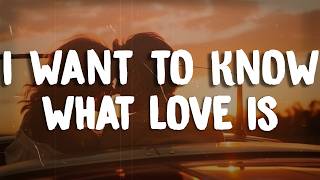 Foreigner - I Want To Know What Love Is (Lyrics)