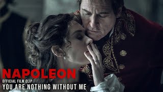 Napoleon - You Are Nothing Without Me - Only In Cinemas Now