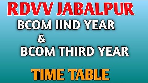 RDVV BCOM IIND YEAR AND THIRD YEAR TIME TABLE//RDVV BCOM TIME TABLE