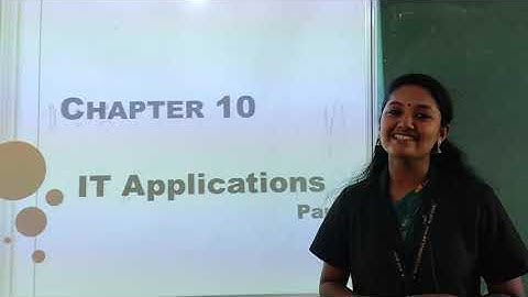 Class 11 Computer Application Chapter-10 IT Applications (part-3)