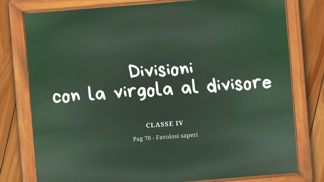 Divisioni Con La Virgola Classe 5 Divisioni con la virgola al divisore MATEMATICA - cl IV (Video 2) - YouTube