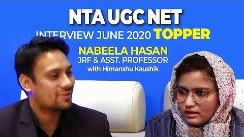 NTA UGC NET JRF & Assistant Professor Interview June 2020 Topper - NABEELA HASAN I