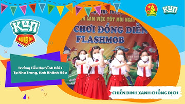 Trường Tiểu Học Vĩnh Hải 2 | Nhảy Flashmob Cùng KUN Làm Việc Tốt Mỗi Ngày