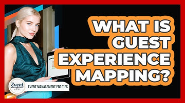 What Is Guest Experience Mapping?
