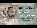 Silicone Bead Wristlet Tutorial | With Matching Car Freshie Hanger