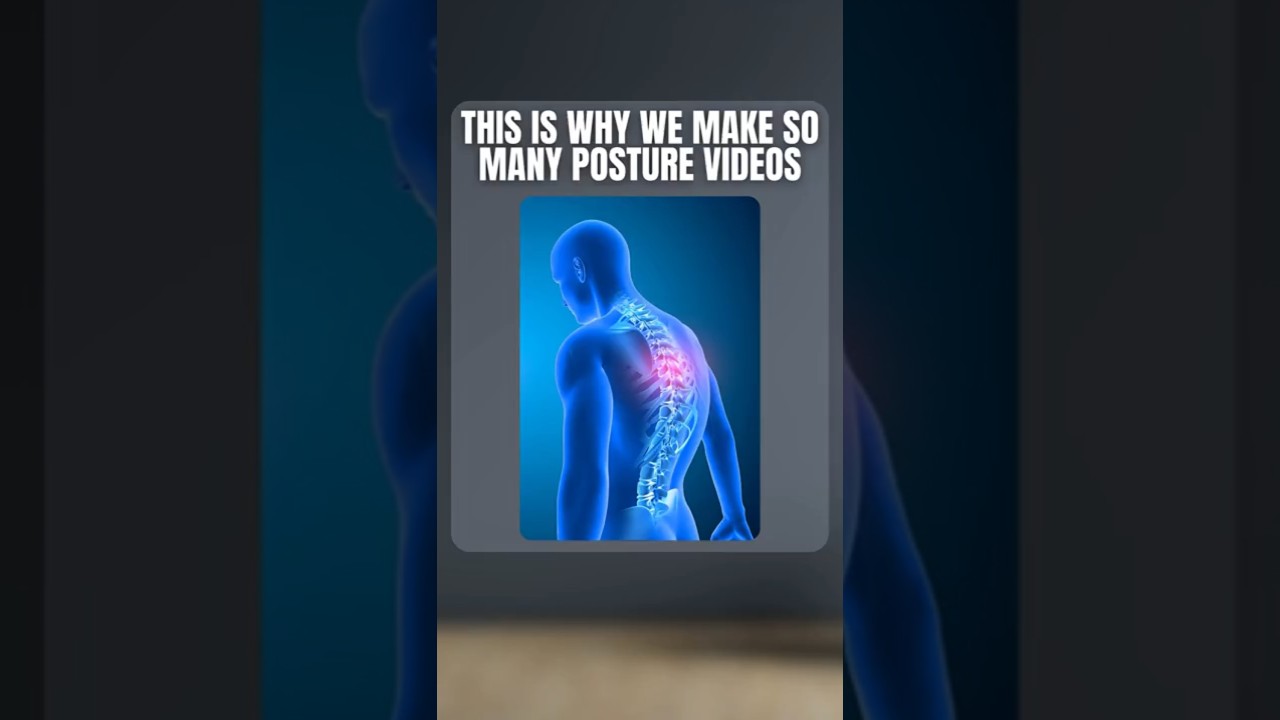 Why We Make So Many Posture Videos