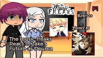 The music freaks react to Jake’s future as Douma || 1/2 || TMF X KNY