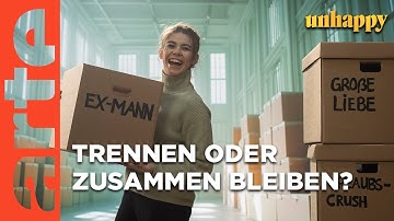 Wie geht es nach einer Trennung weiter? | unhappy | ARTE