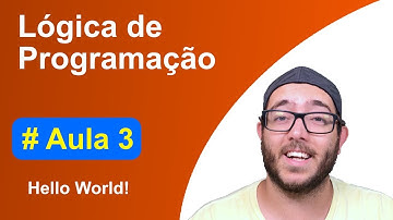 Curso de Lógica de programação e algoritmos - Aula #3 - Hello World - Programador Br