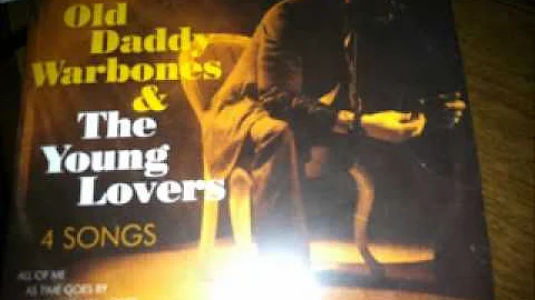 Me & Mrs Jones- Old Daddy Warbones & The Young Lovers