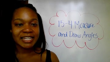 15-4 Measure and Draw Angles