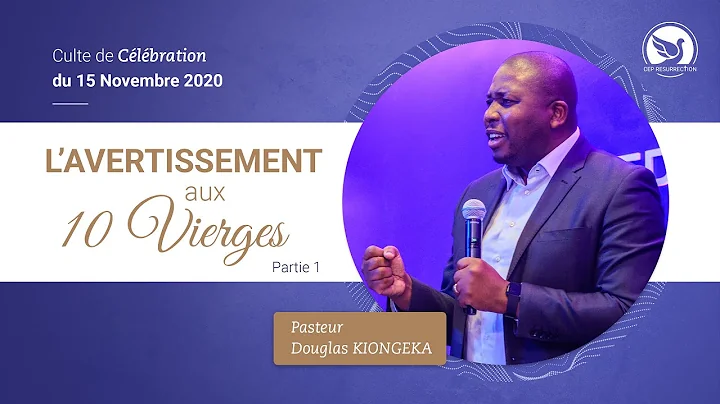 L'AVERTISSEMENT AUX DIX VIERGES - Pasteur Douglas ...