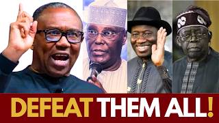 2027 Election: Peter Obi will DEFEAT Tinubu, Goodluck Jonathan and Atiku COMBINED! Here's how!