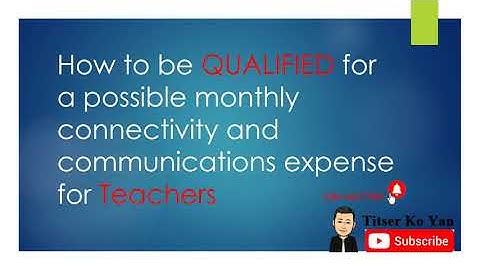 How to be QUALIFIED for a possible Monthly Connectivity and Communications Allowance for Teachers