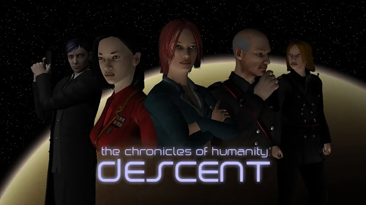 Chronicles of Humanity I - Descent