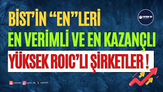 BİST'in "En Verimli ve En Kazançlı" Şirketleri