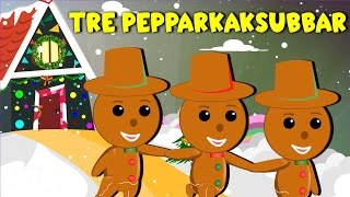 Tre Pepparkaksgubbar | Svenska Julsånger | Julsånger för barn