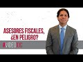 Asesores fiscales, ¿en peligro?