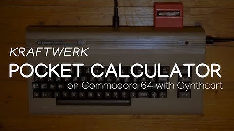 Kraftwerk - Pocket calculator [Commodore 64 + Cynthcart]