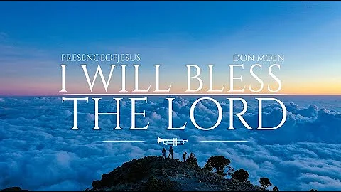 I WILL BLESS THE LORD //AND GIVE HIM ALL GLORY🔥// WORSHIP SONG