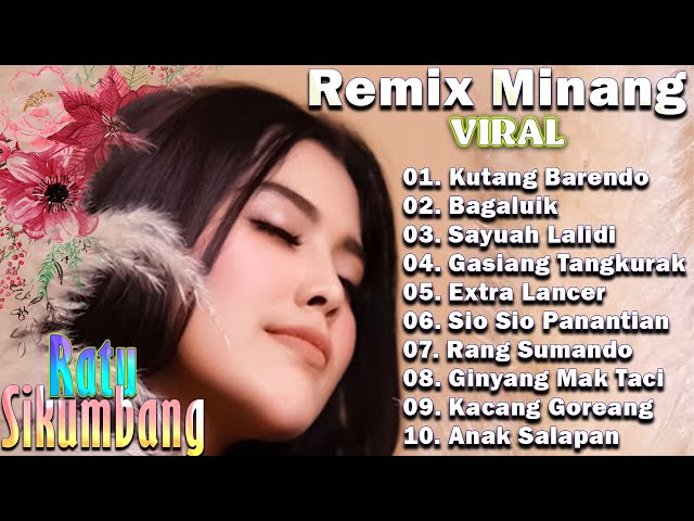 Ratu Sikumbang ( Album Remix ) || Lagu Minang Terbaik & Terpopuler  | Terbaik Sepanjang Masa. class=