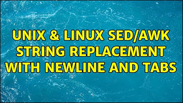 Unix & Linux: sed/awk string replacement with newline and tabs (3 Solutions!!)