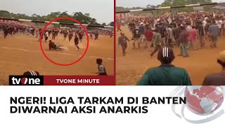 MEMALUKAN! Aksi Anarkis Terjadi Antara Penonton dan Pemain Sepakbola di Banten | tvOne Minute