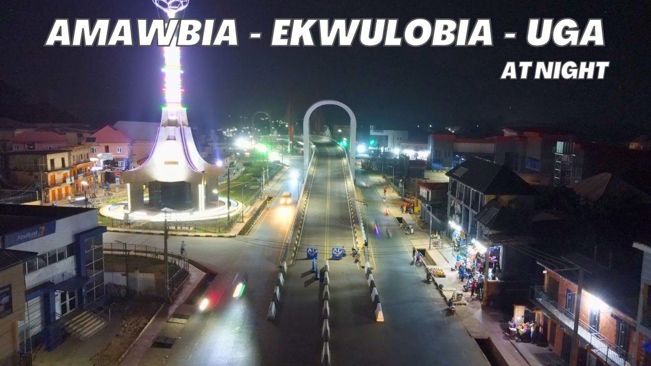 Amawbia - Ekwulobia - Uga Dualised Road At Night | Full Tour!