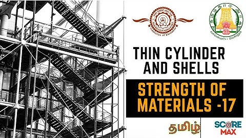 Strength Of Materials - 17 | Thin cylinder & Shells | TRB POLYTECHNIC | TNPSC AE | SSC JE | Scoremax