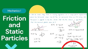 Friction and static particles (Edexcel IAL M1 7.3)