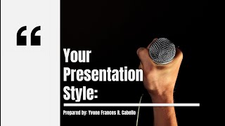 Gsel 100 Professional Communications Your Presentation Style