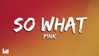 P!nk - So What (Lyrics)