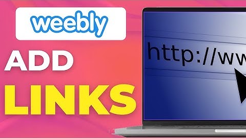 HOW TO ADD LINKS ON WEEBLY,How do I make a clickable link in Weebly