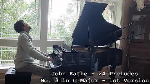 John Kathe - 24 Preludes in 24 Keys No. 3 in G Maj...