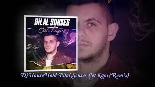 DjHouseHold Bilal Sonses Çat Kapı (Remix) Resimi