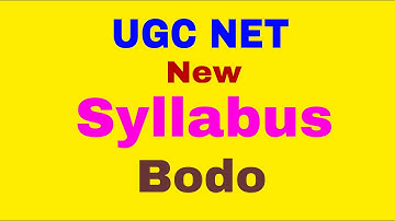 UGC NET Exam Syllabus – Bodo