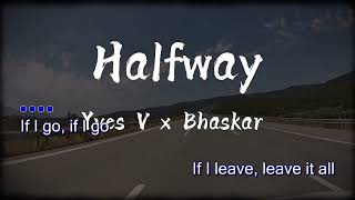 HAlfway karaok Yves V x Bhaskar - Halfway ft. Twan Ray Halfway KaraOK