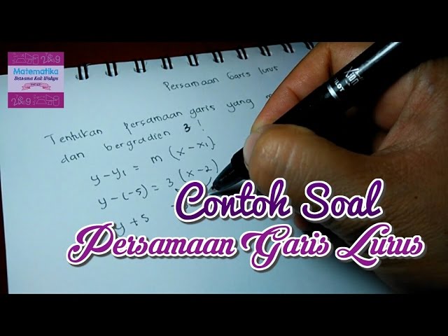 Contoh Soal Persamaan Garis Lurus Yang Bergradien M Dan Melalui Titik X1 Y1 Youtube