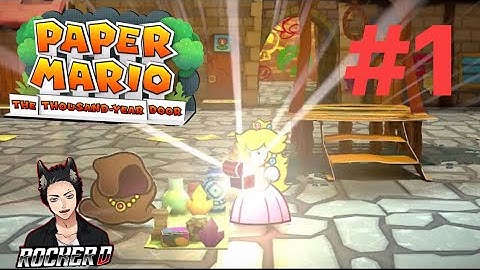 Paper Mario The Thousand Year Door Walkthrough Part 1: Welcome to Rougeport