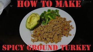 How to cook spicy ground turkey -