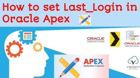 How to set Last Login in Oracle Apex | Oracle Apex