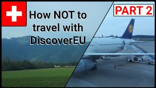 How NOT to travel with DiscoverEU / PART 2