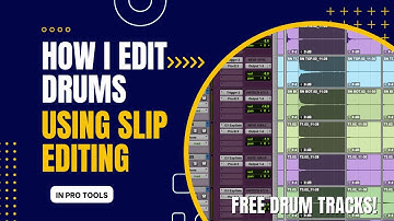 How I Edit Drums Using Slip Editing in Pro Tools