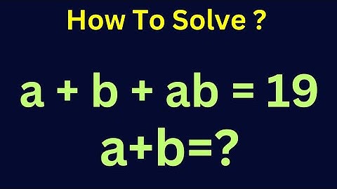 Math Olympiad | Nice Algebra Problem | How To Solve For a+b In This Problem