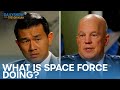What the Hell Is Space Force Up To? Ronny Chieng Investigates