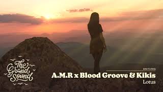 A.M.R x Blood Groove & Kikis - Lotus